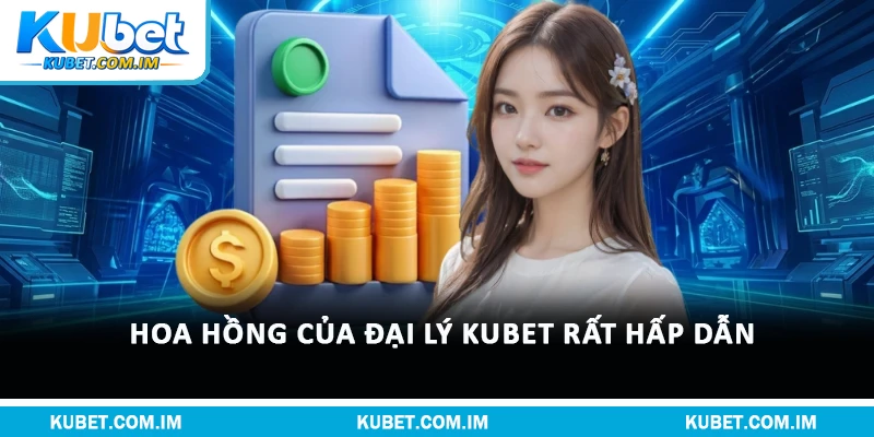 Đại Lý Kubet: Điều Kiện, Hoa Hồng & Quy Định 2026 2 Hoa hồng của đại lý Kubet rất hấp dẫn