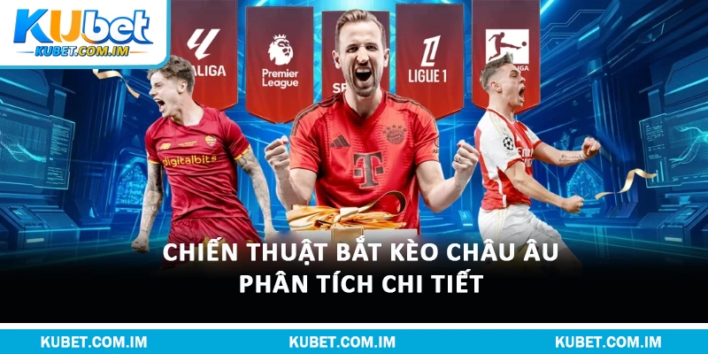 Chiến Thuật Bắt Kèo Châu Âu, Phân Tích Chi Tiết