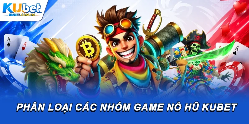 2 nhóm game slot cơ bản