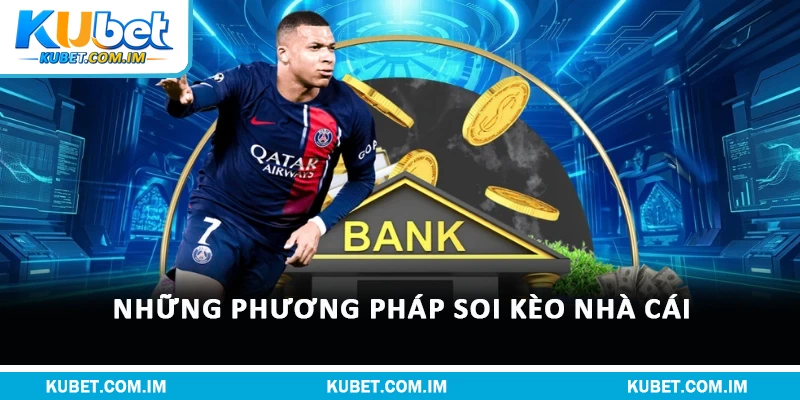 Soi Kèo Nhà Cái Kubet Thế Nào Để Đạt Được Hiệu Quả 3 Những phương pháp soi kèo nhà cái