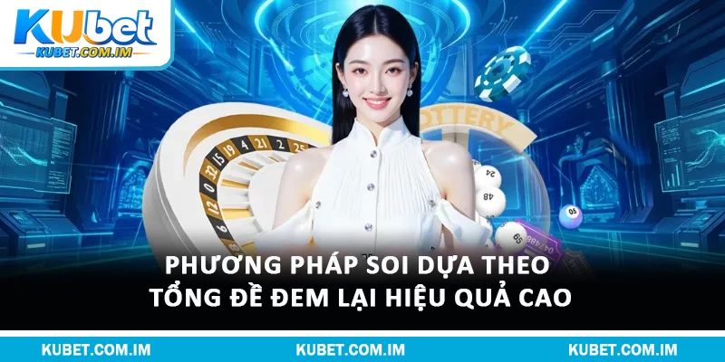 Phương pháp soi dựa theo tổng đề đem lại hiệu quả cao