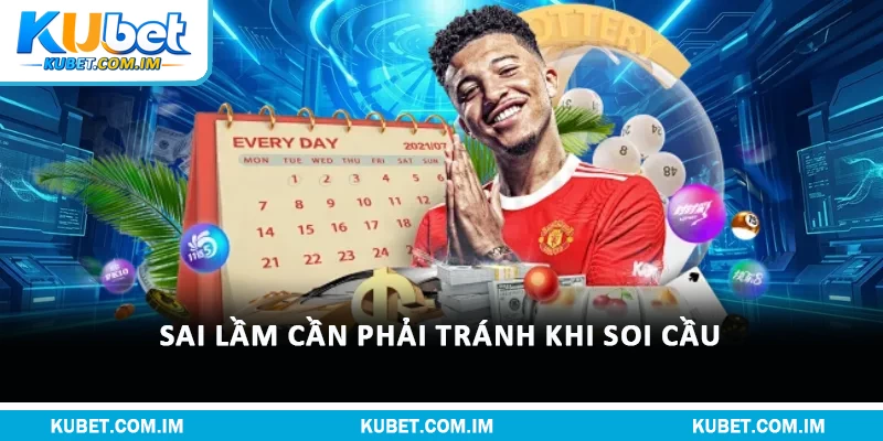 Bí Kíp Soi Cầu - Mẹo Để Làm Chủ Vận May Trong Lô Đề 3 Sai lầm cần phải tránh khi soi cầu