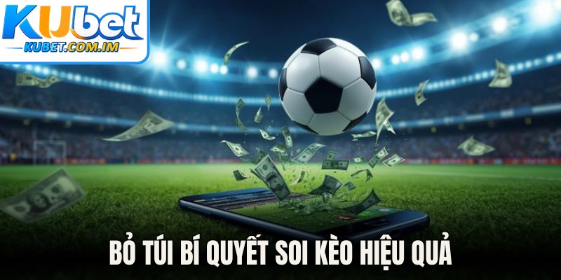 Soi Kèo Nhà Cái - Tuyệt Chiêu Chinh Phục Bảng Cược Kubet 3 Bỏ túi bí quyết soi kèo hiệu quả